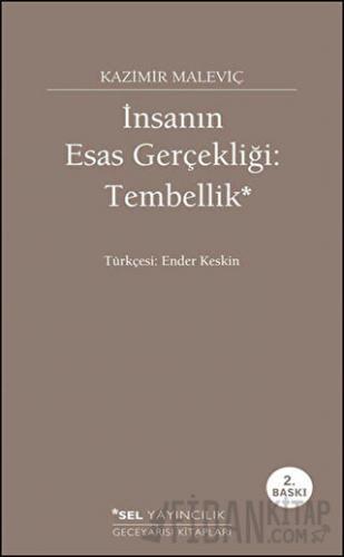 İnsanın Esas Gerçekliği: Tembellik (Ciltli)