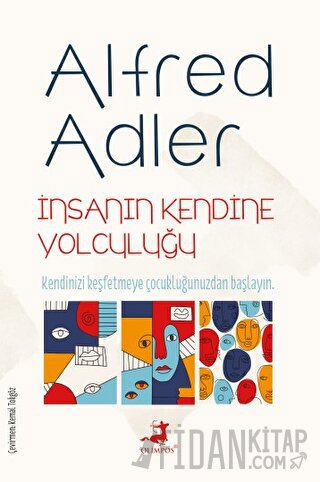 İnsanın Kendine Yolculuğu Alfred Adler