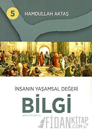 İnsanın Yaşamsal Değeri Bilgi 5