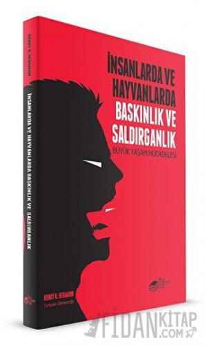 İnsanlarda ve Hayvanlarda Baskınlık ve Saldırganlık