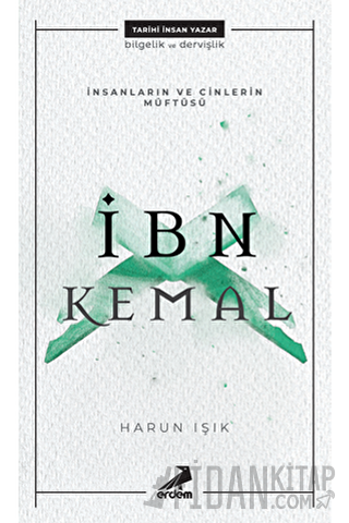 İnsanların ve Cinlerin Müftüsü: İbn Kemal