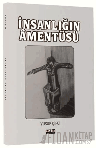İnsanlığın Amentüsü Yusuf Çifci