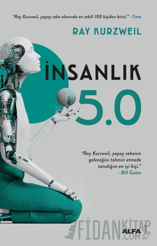 İnsanlık 5.0 Ray Kurzweil