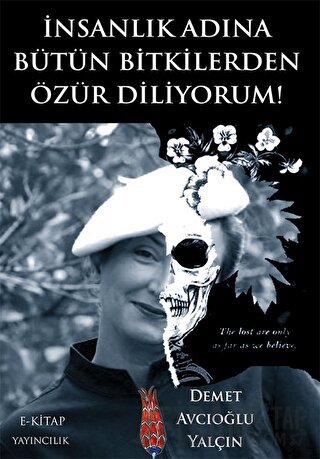 İnsanlık Adına Bütün Bitkilerden Özür Diliyorum