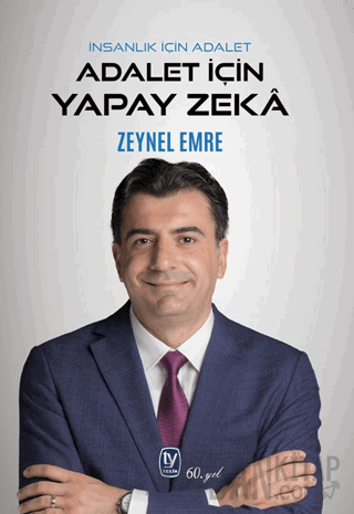 İnsanlık İçin Adalet Atalet İçin Yapay Zeka Zeynel Emre