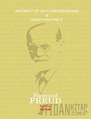 Instinct of Self-Preservation and Death Instinct Sigmund Freud