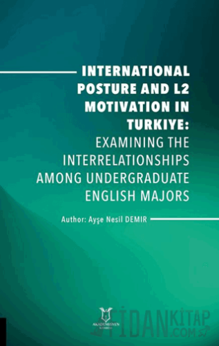 International Posture and L2 Motivation in Turkiye: Examining the Inte
