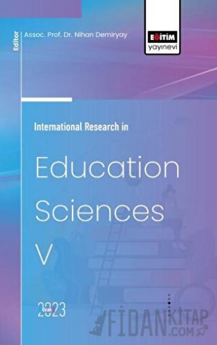 International Research in Education Sciences V