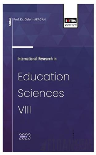 International Research in Education Sciences VIII Kolektif