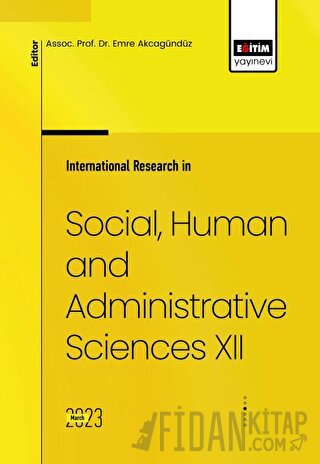 International Research in Social, Human and Administrative Sciences XII