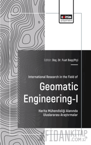 International Research in the Field of Geomatic Engineering - I
