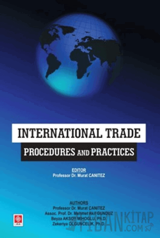 International Trade Procedures and Practices Murat Canıtez
