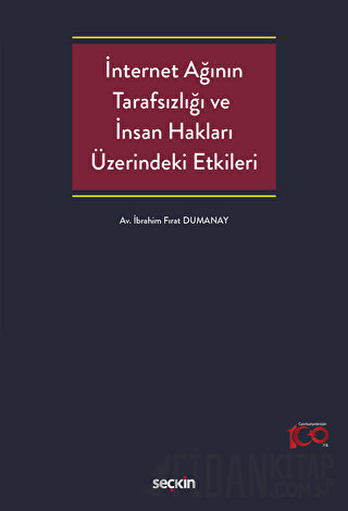 İnternet Ağının Tarafsızlığı ve İnsan Hakları Üzerindeki Etkileri
