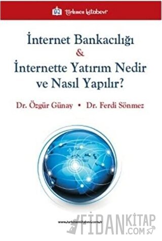 İnternet Bankacılığı ve İnternette Yatırım Nedir ve Nasıl Yapılır?