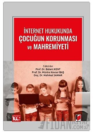 İnternet Hukukunda Çocuğun Korunması ve Mahremiyeti