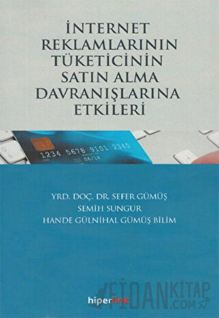 İnternet Reklamlarının Tüketicinin Satın Alma Davranışlarına Etkileri