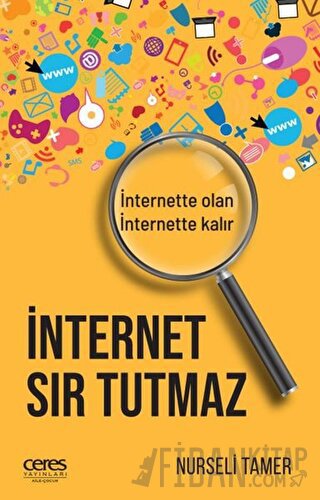 İnternet Sır Tutmaz