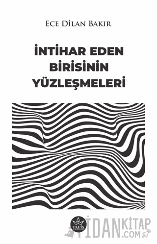 İntihar Eden Birisinin Yüzleşmeleri