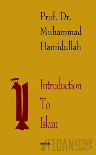 Introduction To Islam Muhammed Hamidullah