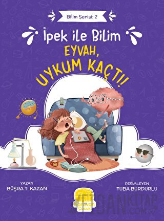 İpek ile Bilim - Eyvah, Uykum Kaçtı!
