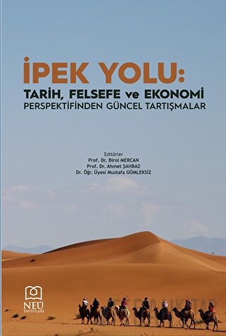 İpek Yolu: Tarih, Felsefe ve Ekonomi Perspektifinden Güncel Tartışmalar