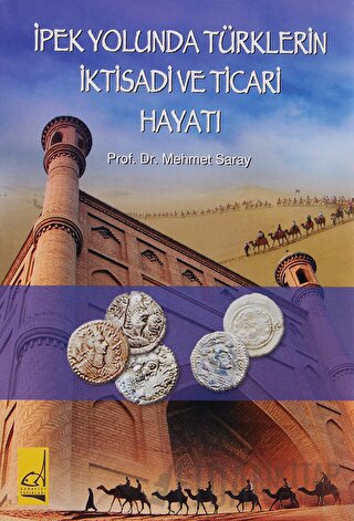 İpek Yolunda Türklerin İktisadi ve Ticari Hayatı