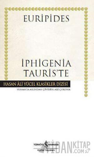 İphigenia Tauris’te (Ciltli) Euripides
