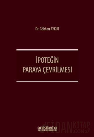 İpoteğin Paraya Çevrilmesi (Ciltli) Gökhan Aykut