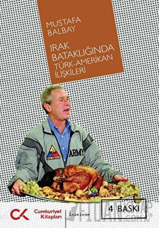 Irak Bataklığında Türk-Amerikan İlişkileri