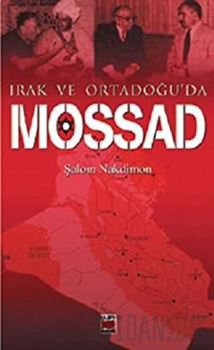 Irak ve Ortadoğu’da Mossad Şalom Nakdimon