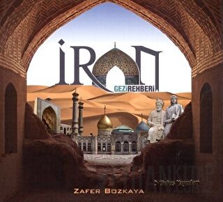 İran Gezi Rehberi Zafer Bozkaya