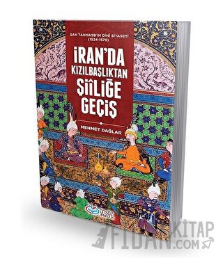 İran'da Kızılbaşlıktan Şiiliğe Geçiş