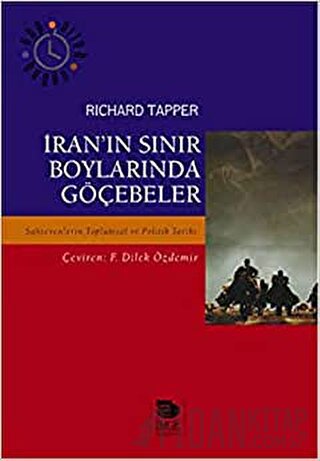 İran'ın Sınır Boylarında Göçebeler Richard Tapper
