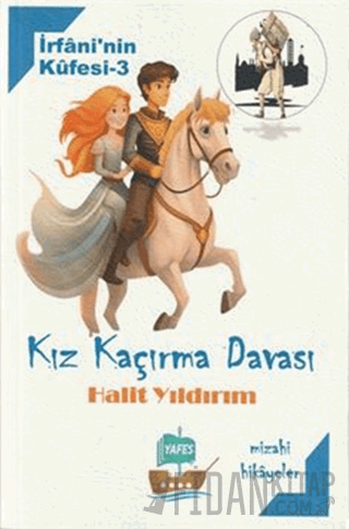İrfani'nin Küfesi - 3 Kız Kaçırma Davası