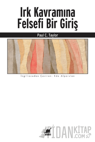 Irk Kavramına Felsefi Bir Giriş Paul C. Taylor