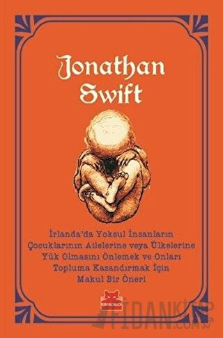 İrlanda’da Yoksul İnsanların Çocuklarının Ailelerine veya Ülkelerine Yük Olmasını Önlemek ve Onları Topluma Kazandırmak İçin Makul Bir Öneri