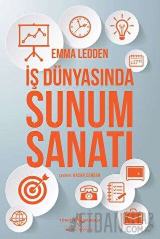 İş Dünyasında Sunum Sanatı Emma Ledden