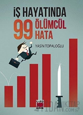 İş Hayatında 99 Ölümcül Hata (Ciltli)