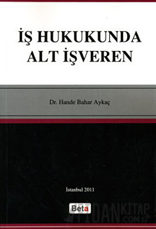 İş Hukukunda Alt İşveren