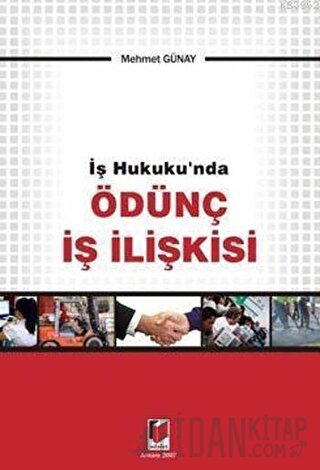İş Hukuku'nda Ödünç İş İlişkisi