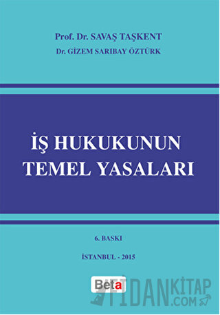 İş Hukukunun Temel Yasaları