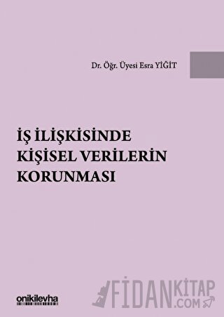 İş İlişkisinde Kişisel Verilerin Korunması (Ciltli)