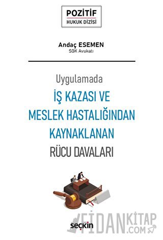 İş Kazası ve Meslek Hastalığından Kaynaklanan Rücu Davaları (Ciltli)