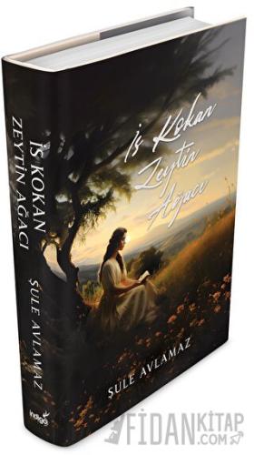 İs Kokan Zeytin Ağacı (Ciltli)