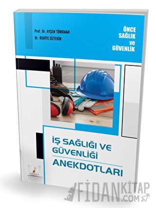 İş Sağlığı ve Güvenliği Anekdotları Rukiye Öztekin