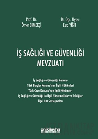 İş Sağlığı ve Güvenliği Mevzuatı (Ciltli)