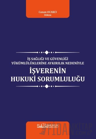 İş Sağlığı Ve Güvenliği Yükümlülüklerine Aykırılık Nedeniyle İşverenin Hukuki Sorumluluğu