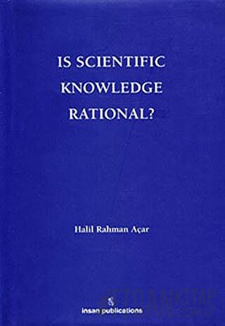 Is Scientific Knowledge Rational? (Ciltli)