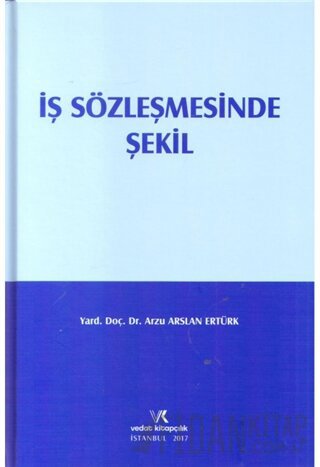 İş Sözleşmesinde Şekil (Ciltli)
