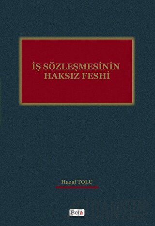İş Sözleşmesinin Haksız Feshi